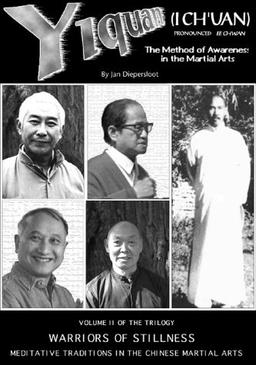 The Tao of Yiquan: The Method of Awareness in the Martial Arts: Warriors of Stillness (Warriors of Stillness : Meditative Traditions in the Chinese Martial Arts, Volume 2)