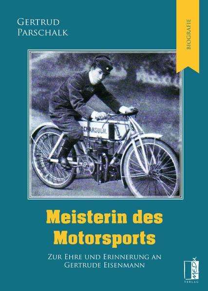 Meisterin des Motorsports: Zur Ehre und Erinnerung an Gertrude Eisenmann