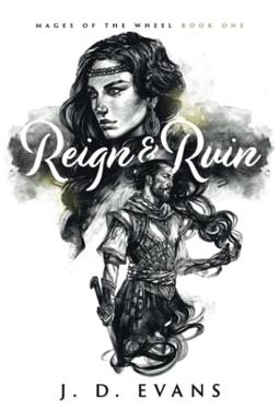 Reign & Ruin (Mages of the Wheel, Band 1)