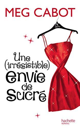 Une (irrésistible) envie de sucré