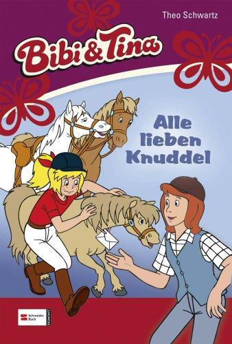 Bibi & Tina, Band 13: Alle lieben Knuddel (Bibi und Tina, Band 13)