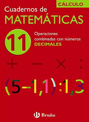 11 Operaciones combinadas con números decimales (Castellano - Material Complementario - Cuadernos de Matemáticas)