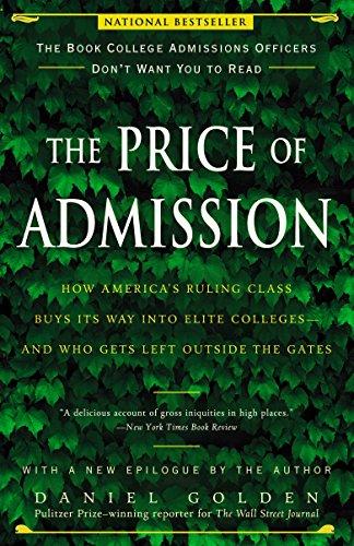 The Price of Admission: How America's Ruling Class Buys Its Way into Elite Colleges--and Who Gets Left Outside the Gates