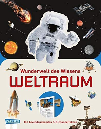 Wunderwelt des Wissens - Weltraum: Mit beeindruckenden 3D –Stanzeffekten