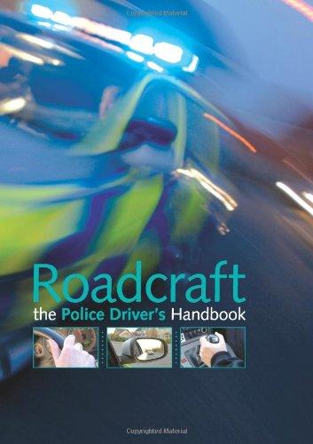 Roadcraft: The Essential Police Driver's Handbook