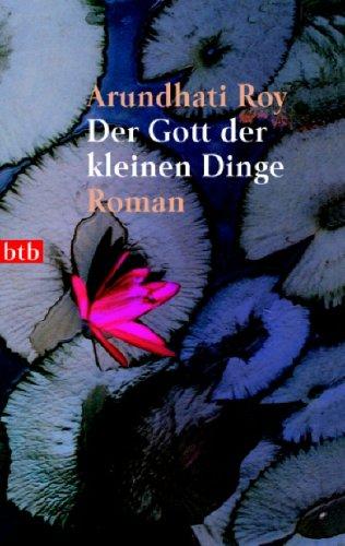 Der Gott der kleinen Dinge: Roman