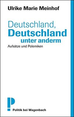 Deutschland, Deutschland unter anderm - Aufsätze und Polemiken