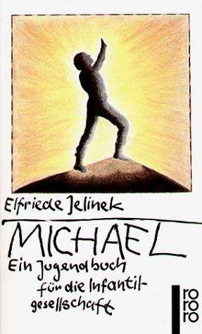 Michael: Ein Jugendbuch für die Infantilgesellschaft