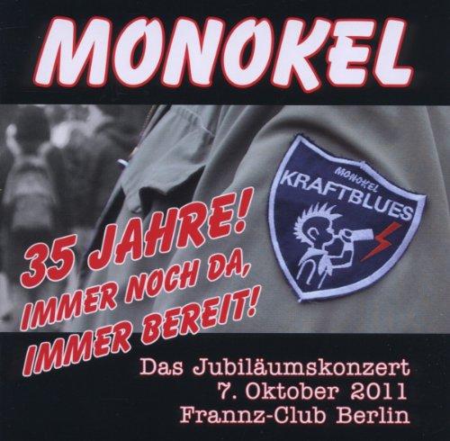 Monokel Kraftblues.35 Jahre