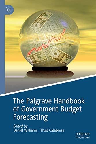 The Palgrave Handbook of Government Budget Forecasting (Palgrave Studies in Public Debt, Spending, and Revenue)