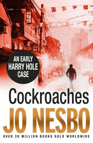 Cockroaches: An early Harry Hole case (Harry Hole 2)