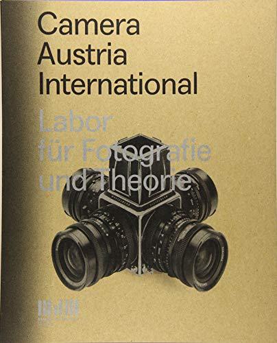 Camera Austria International. Labor für Fotografie und Theorie