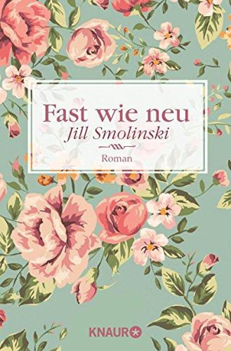 Fast wie neu: Roman