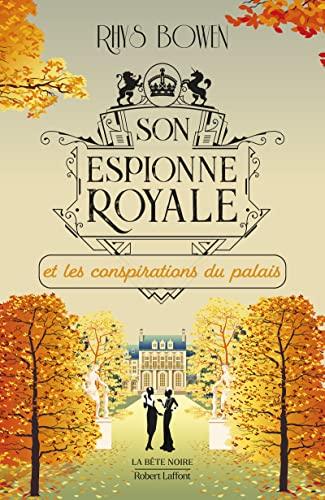 Son espionne royale. Vol. 9. Son espionne royale et les conspirations du palais