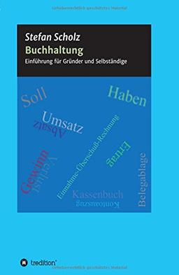 Buchhaltung: Einstieg für Gründer und Selbständige