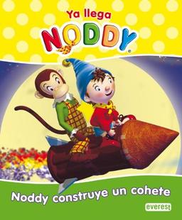 Ya llega Noddy. Noddy construye un cohete