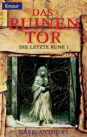 Das Ruinentor. Die letzte Rune 01.