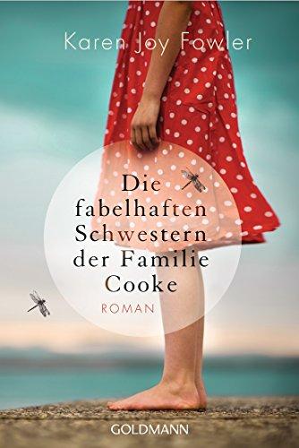 Die fabelhaften Schwestern der Familie Cooke: Roman