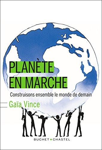 Planète en marche : construisons ensemble le monde de demain