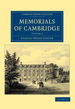 Memorials of Cambridge 3 Volume Set: Memorials of Cambridge, Volume 2 (Cambridge Library Collection - Cambridge)