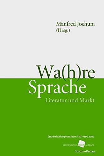 Wa(h)re Sprache. Literatur und Mark