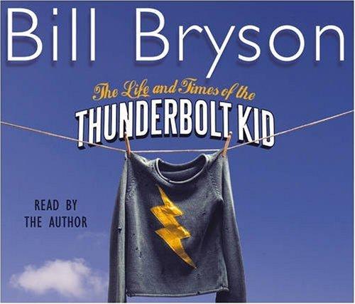 The Life And Times Of The Thunderbolt Kid