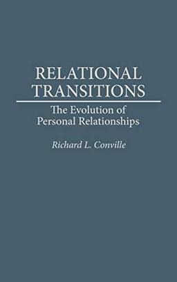 Relational Transitions: The Evolution of Personal Relationships