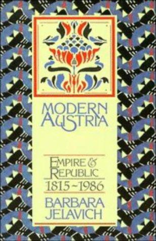 Modern Austria: Empire and Republic, 1815-1986