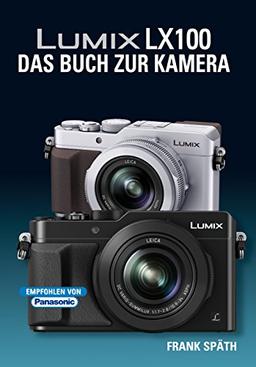 Lumix LX100  DAS BUCH ZUR KAMERA: auch für Leica D-Lux (109)