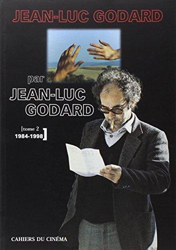 Jean-Luc Godard par Jean-Luc Godard. Vol. 2. 1984-1998