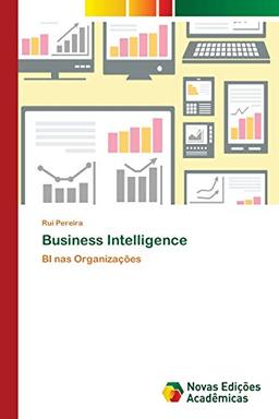 Business Intelligence: BI nas Organizações