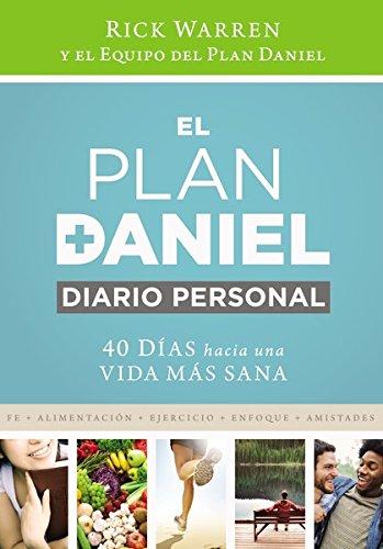 El plan Daniel, diario personal: 40 días hacia una vida más saludable (Daniel Plan)