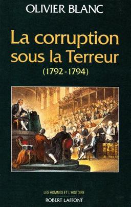 La Corruption sous la Terreur : 1792-1794