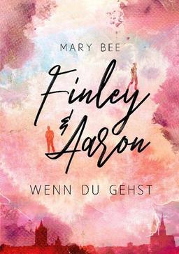 Finley und Aaron: Wenn du gehst (You and me)