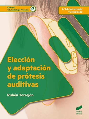 Elección y adaptación de prótesis auditivas (Sanidad, Band 81)