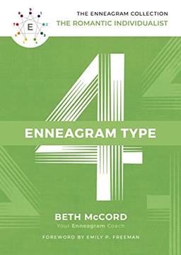 The Enneagram Type 4: The Romantic Individualist (The Enneagram Collection)