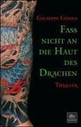 Faß nicht an die Haut des Drachen: Thriller