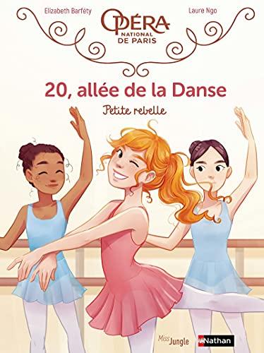 20, allée de la danse. Vol. 4. Petite rebelle