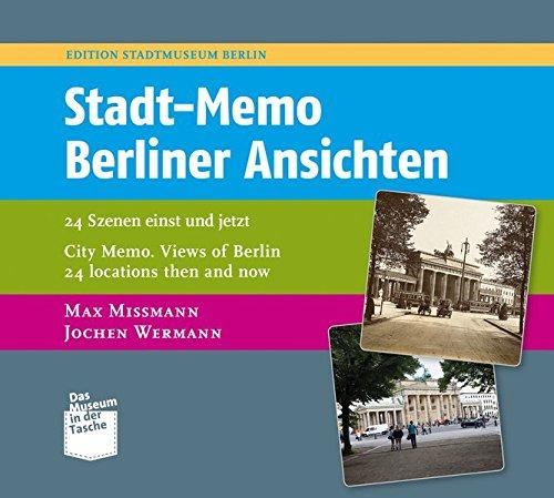 Stadt-Memo Berliner Ansichten: 24 Szenen einst und jetzt