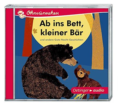 Ab ins Bett, kleiner Bär und andere Gute-Nacht-Geschichten (CD): Ohrwürmchen, Ungekürzte Lesung mit Geräuschen und Musik