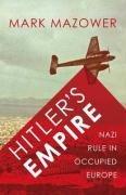 Hitler's Empire: Nazi Rule in Occupied Europe (Allen Lane History)