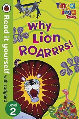 Tinga Tinga Tales: Why Lion Roars - Read it yourself with Ladybird: Level 2