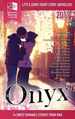 Onyx: Little Gems 2017 RWA Short Story Anthology (Little Gems Anthology, Band 6)