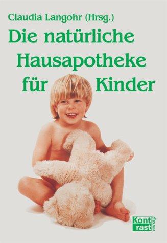 Die natürliche Hausapotheke für Kinder