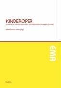 Kinderoper: Ästhetische Herausforderung und pädagogische Verpflichtung