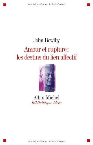 Amour et rupture : les destins du lien affectif