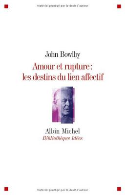 Amour et rupture : les destins du lien affectif