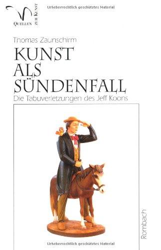 Kunst als Sündenfall (Quellen zur Kunst)