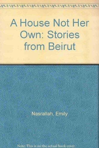 House Not Her Own: Stories from Beirut