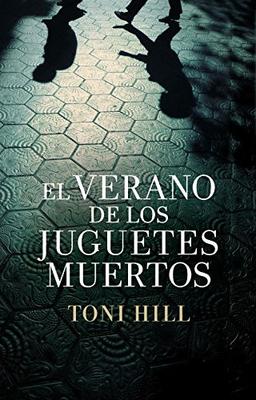 El verano de los juguetes muertos (Novela de intriga, Band 100100)